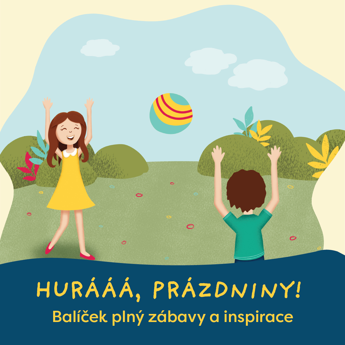 HURÁÁÁ, PRÁZDNINY!